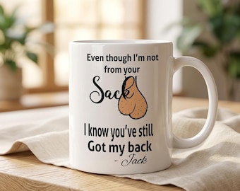 Funny Stepdad Mug, Not From Your Sack Personalised Gift, Father's Day, Birthday, Christmas