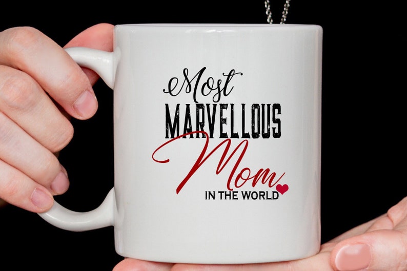 Most marvellous mom in the world Mothers Day Mug, funny coffee mugs Mum Christmas Gift best Mom Birthday, Gift for Mom, ceramic mugs image 1