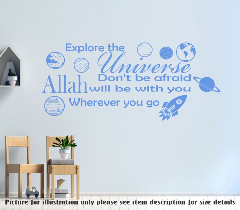 May include: Blue wall decal with the text "Explore the Universe Don't be afraid Allah will be with you Wherever you go" and images of planets and a rocket ship.