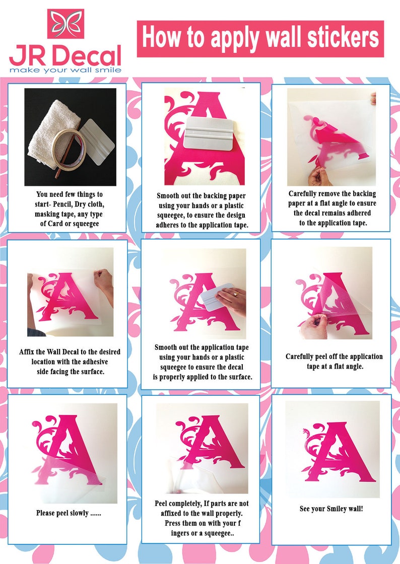 May include: A step-by-step guide on how to apply wall decals. The guide includes images of each step, such as preparing the surface, smoothing out the backing paper, and peeling off the application tape.