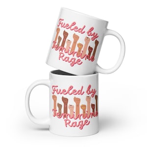 Fueled By Feminine Rage Mug | 15oz and 20oz Options | Gift for Her | Gift for Feminist