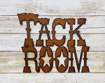 Tack Room sign made out of rusted metal