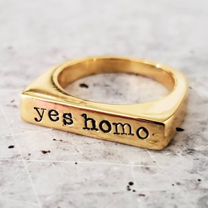 Yes Homo Flat Top Ring: Funny LGBTQIA+ Pride Jewelry, Gold Plated or Sterling Silver