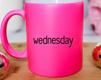 Wednesday Pink Coffee Mug: Funny Work Bestie Gift
