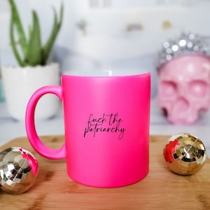 F*ck the Patriarchy Pink Coffee Mug - Feminist Office Decor