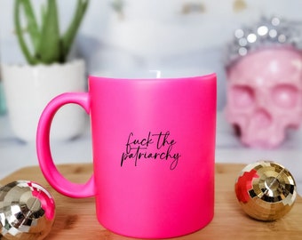 F*ck the Patriarchy Pink Coffee Mug - Feminist Office Decor
