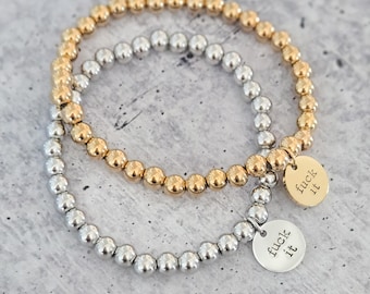 Fuck It Beaded Bracelet – Stainless Steel Stretch Bracelet in Gold or Silver – One Size Fits Most
