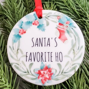 Funny Christmas Ornament for Best Friend - Santa&#39;s Favorite Ho 2024 Ceramic Ornament for Sister - White Elephant Secret Santa Gift for Her