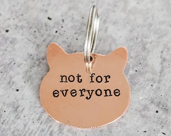 Not For Everyone Cat Keychain • Funny Cat Lady Copper Keychain • Sarcastic Gift for Pet Lovers