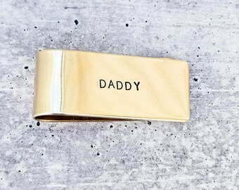 DADDY Money Clip  - For Your Daddy (Not Your Dad), Valentine's Gift for Him