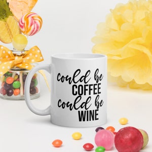 Could Be Coffee Could Be Wine Ceramic Coffee Mug - Funny Coffee Cup for Friend - Holiday Gift for Coworker - Coffee Lover Birthday Present