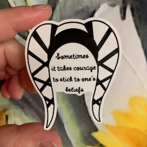 Sometimes It Takes Courage Aayla Sticker