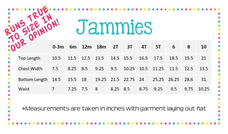 May include: Size chart for Jammies pajamas, showing measurements in inches for various sizes from 0-3 months to 10 years old. Measurements include top length, chest width, bottom length, and waist.