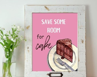 Chocolate Cake Kitchen Art Print, Quote Wall Decor, Printable Wall Art , Food Art Print, Cake Quotes, Digital Prints, Instant Download