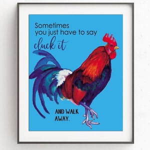 Humorous Rooster Art Prints, Funny Wall Decor, Rooster Printable Wall Art , Funny Rooster Art Prints, Humorous Sayings Prints, Funny Quotes