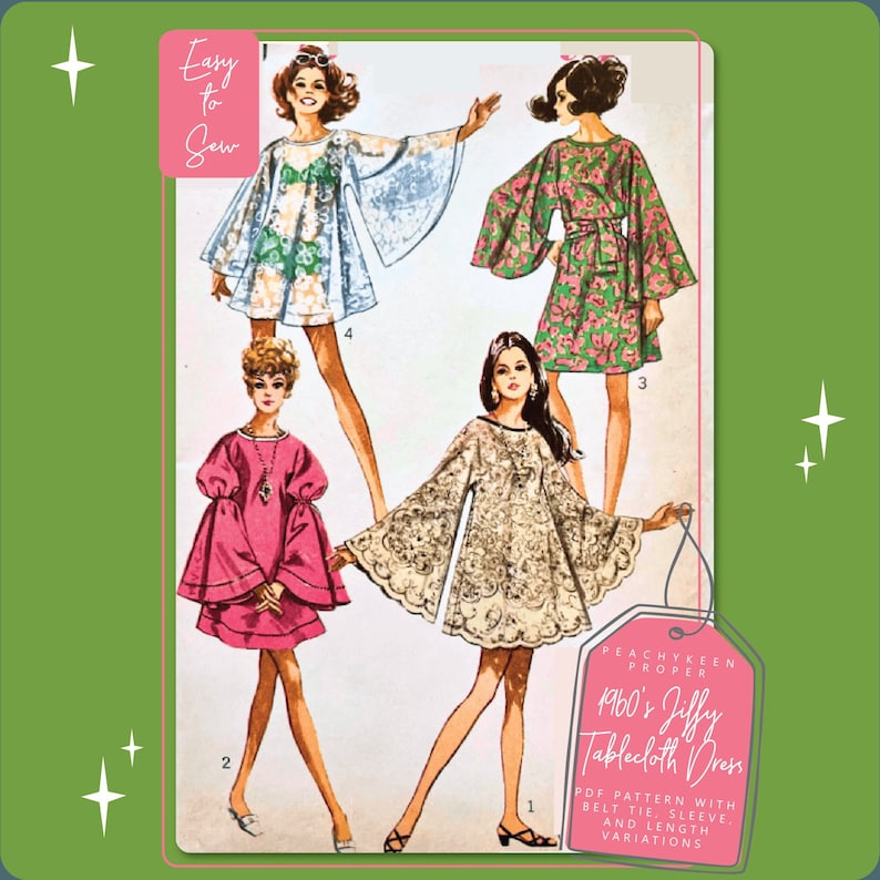 May include: Four vintage 1960s fashion illustrations of women wearing different styles of a Jiffy Tablecloth Dress. The dress has a bell sleeve and a tie belt. The text "PEACHYKEEN PROPER 1960's Jiffy Tablecloth Dress PDF PATTERN WITH BELT TIE, SLEEVE, AND LENGTH VARIATIONS" is at the bottom of the image.