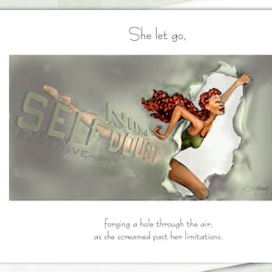 May include: A woman with red hair breaks through a white sheet, the word "SELF-DOUBT" is visible behind her. The text "She let go, forging a hole through the air, as she screamed past her limitations." is below the image.