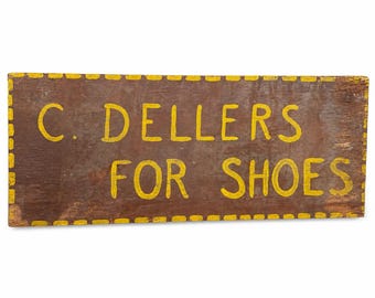 Antique Hand Painted Wood Shoe Trade Sign “C. Dellers For Shoes” General Store Folk Art