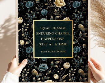 Ruth Bader Ginsburg Quote Print, Real Change Happens One Step at a Time, Gold Foil Wall Art, Feminist Gift