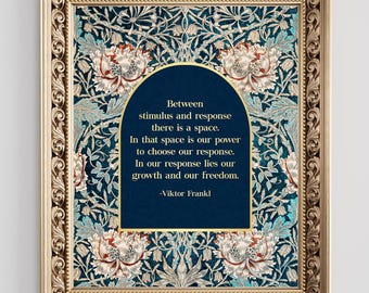 Between Stimulus and Response Gold Foil Print - Mindfulness Gift - William Morris Art