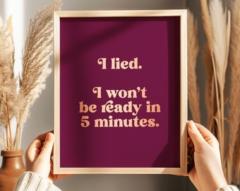 Funny Bathroom Quote Gold Foil Print - Dressing Room Wall Art