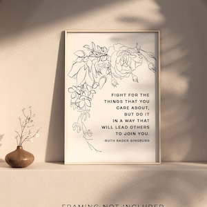 Ruth Bader Ginsburg Quote Print - Lawyer Gift - Floral Quote Decor - RBG Gift - Motivational Art - Feminism - 18x24 Art Print