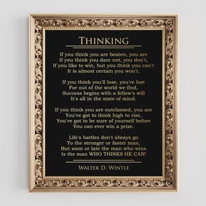 May include: A rectangular wall art print featuring the poem Thinking by Walter D. Wintle in gold text on a black background, enclosed in an ornate, metallic gold frame with intricate scrollwork patterns along the border.