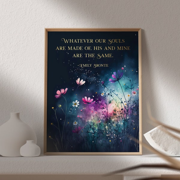 Whatever Our Souls Are Made of His and Mine Are the Same Etsy