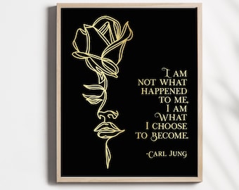 Carl Jung Quote Therapy Print - I am what I choose to become - Gold Foil Print - Therapy Office Decor - 8.5x11 inches