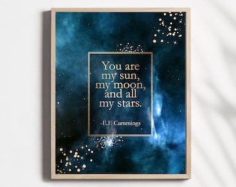 EE Cummings - You Are My Sun My Moon and All My Stars - Anniversary Gift - Couples Gift - 8.5x11 inches