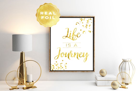 Life Is A Journey Life Quotes Gold Quotes Gold Quote Print Inspirational Quote Typography Art Print Bedroom Wall Art