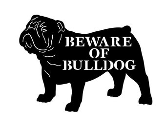 Beware of Bulldog Metal Sign - Custom Bulldog sign - Bulldog