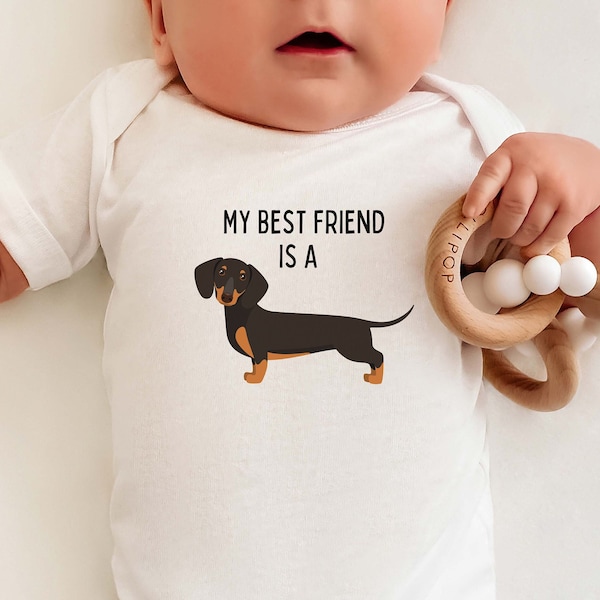 My Best Friend is a Dachshund - Weenie Dog - Weiner Dog - Baby Outfit - Dog - Baby Shower Gift - Dog Nursery