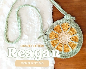 Reagan Bitty Bag Pattern | Crochet Toddler Bag Pattern | Children's Bag Crochet Pattern | PDF Download Only