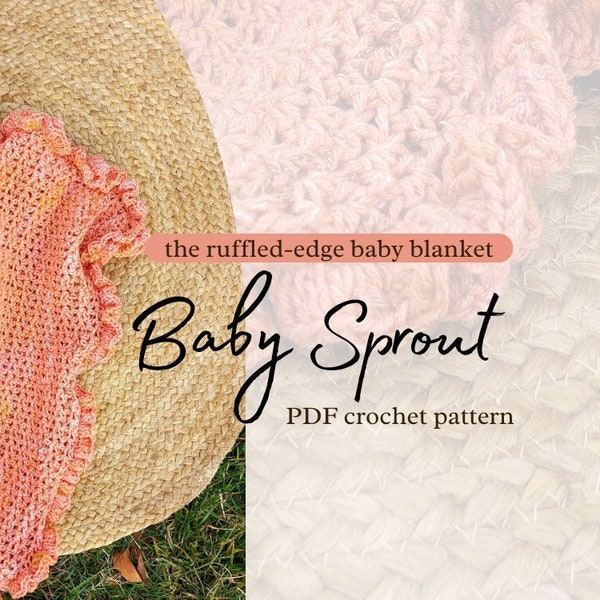 Baby Sprout - The Ruffled-Edge Baby Blanket Crochet Pattern | Crochet Pattern | Southern Baby Blanket Crochet Pattern | PDF Download Only