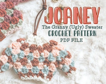 Joaney The Granny (Ugly) Holiday Sweater Crochet Pattern | PDF downloadable pattern & printer friendly version