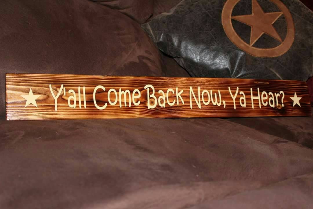 Y All Come Back Now Ya Hear Hand Painted Wooden Sign - Vinyl Home Decor Wood Stain Y All Come Back Now Ya Hear Hand Painted Wooden Sign - Vinyl Home Decor Wood Stain