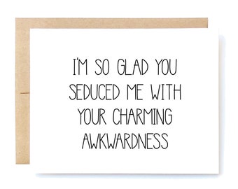 Funny Valentines Day Card - Valentine's Day Card - Valentine's Day Boyfriend - Charming Awkwardness.