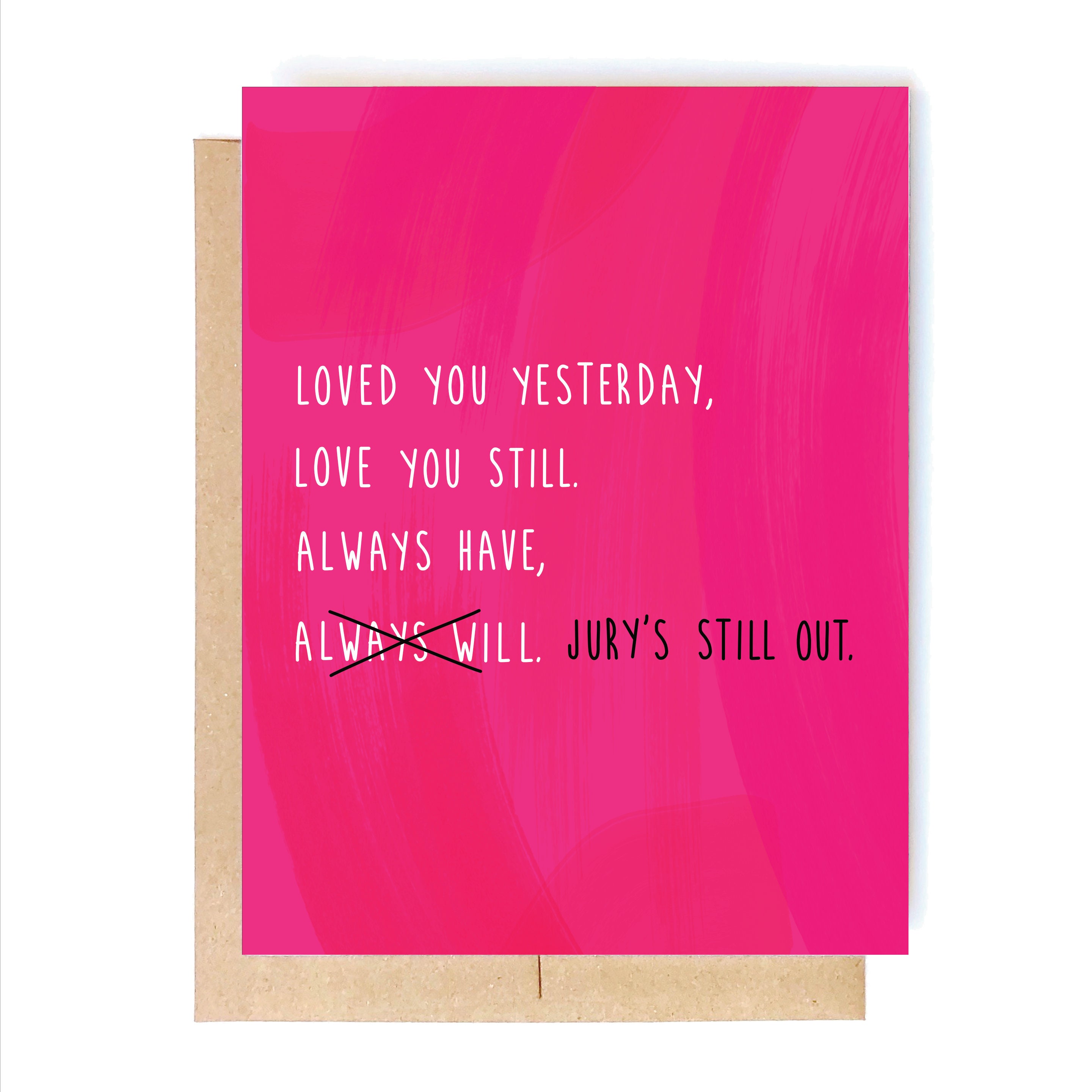 Funny Love Card: Jury's Still Out - Valentine's Day Card