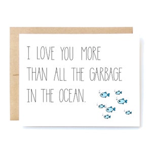 Funny Love Card - Valentine's Day Card - Love Card - Garbage.