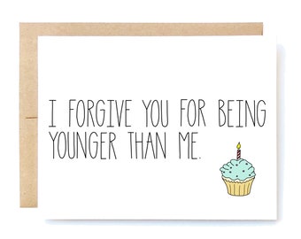 Funny Birthday Card - Birthday Card - Birthday Card for Friend - I Forgive You.