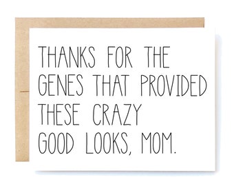 Funny Mother's Day Card - Mothers Day Card - Mother's Day Card - Card for Mom - Thanks for the Genes.