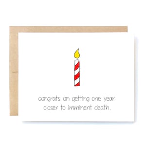 Funny Birthday Card - Birthday Card - Happy Birthday - Friend Birthday - Imminent Death.