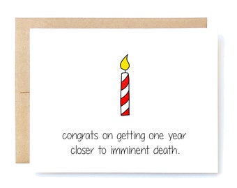 Funny Imminent Death Birthday Card – Sarcastic Greeting