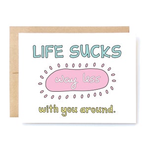 Love Card - Anniversary Card - Card for Wife - Card for Husband - Life Sucks Less.