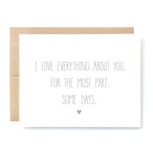 Love Card - Funny Valentines Day Card - Funny Anniversary Card - Some Days.