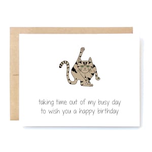 Funny Birthday Card - Cat Birthday Card - Birthday Card - Taking Time Out.