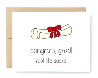 Funny Graduation Card - Real Life Sucks. College Graduation. High School Graduation.