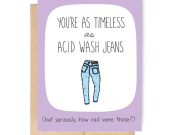 Funny Birthday Card - Birthday Card - Birthday Card for Friend - Acid Wash.