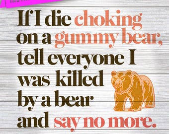 Funny Bear Gummy Bear Quote Art (Digital Download)